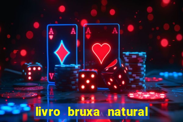 livro bruxa natural pdf gratis